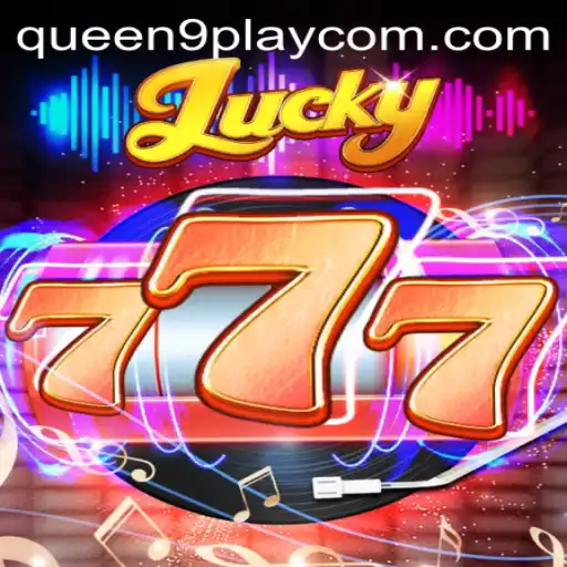 Exploring the Thrills of Lucky777 with Queen9Play