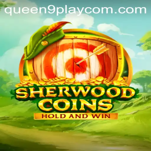 Discover the Enchanting World of SherwoodCoins: A Game by Queen9Play