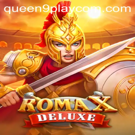 Exploring the World of RomaXDeluxe: A Gaming Experience with Queen9Play