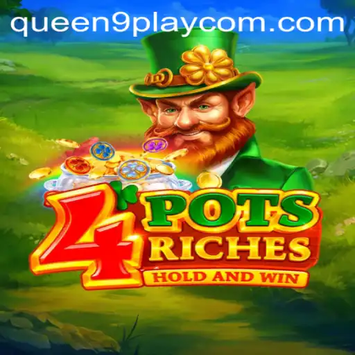 Explore the Exciting World of 4potsriches: A Deep Dive into Queen9Play's Latest Game