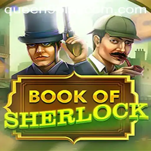 Discover the Exciting World of BookOfSherlock: A Masterpiece by Queen9Play