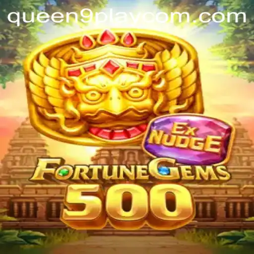 FortuneGems500: Unlock the Magic with Queen9Play